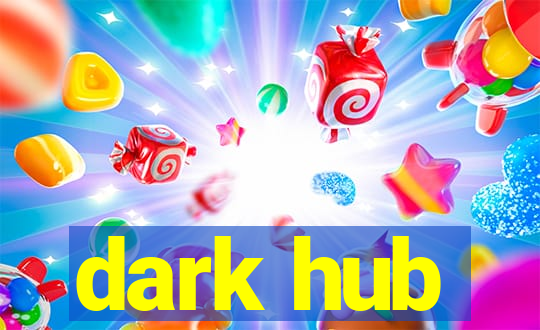 dark hub